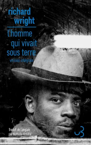 Richard Wright - L'homme qui vivait sous terre